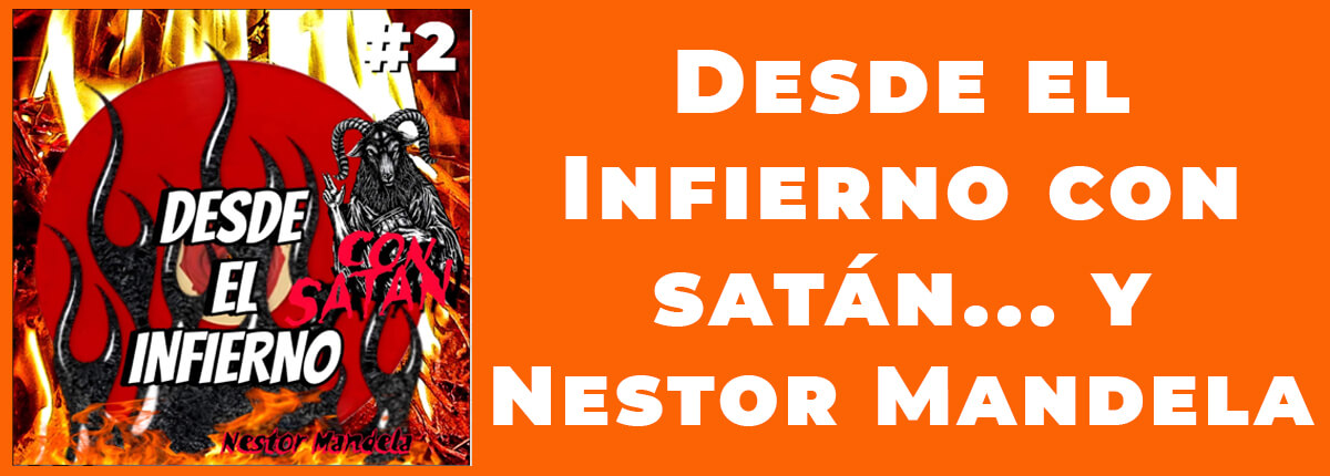 Desde El Infierno con Satan y Nestor Mandela #2 Let's Rock Radio