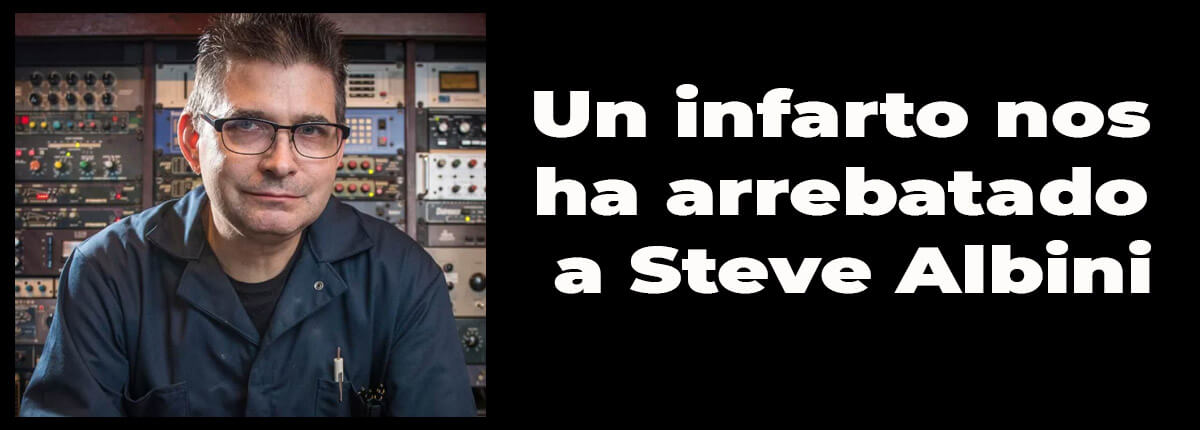 Steve Albini muerto dead