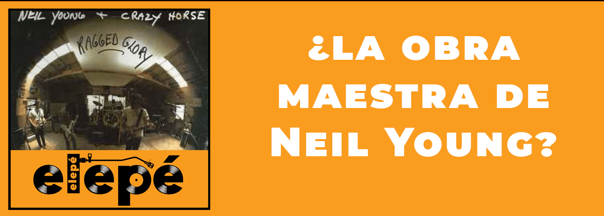 Elepé Ragged Glory Neil Young Antonio Hernando