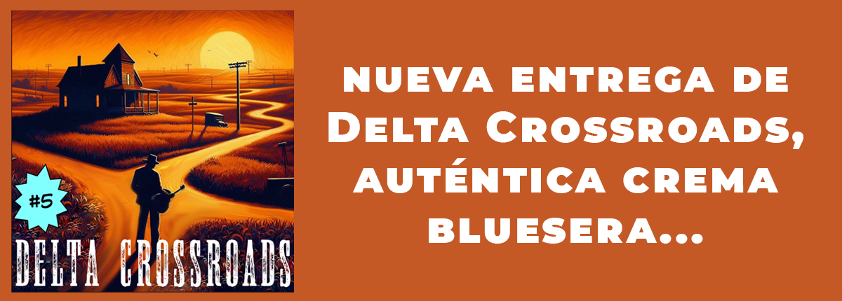 Delta Crossroads 5 Lets Rock Radio Luis Beamud