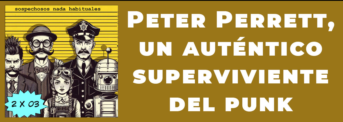 Let's Rock Radio Sospechosos Nada Habituales Peter Perrett