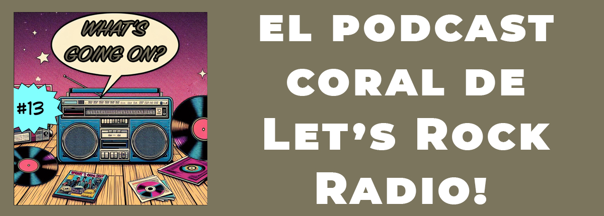 What's Going On 13 Let's Rock Radio