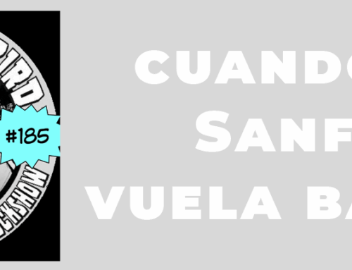 The Sanfreebird Experience Rockshow: Vuelo #185