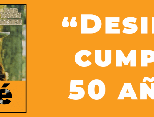 En Elepé desmenuzamos el «Desire» de Bob Dylan aprovechando su 50º aniversario
