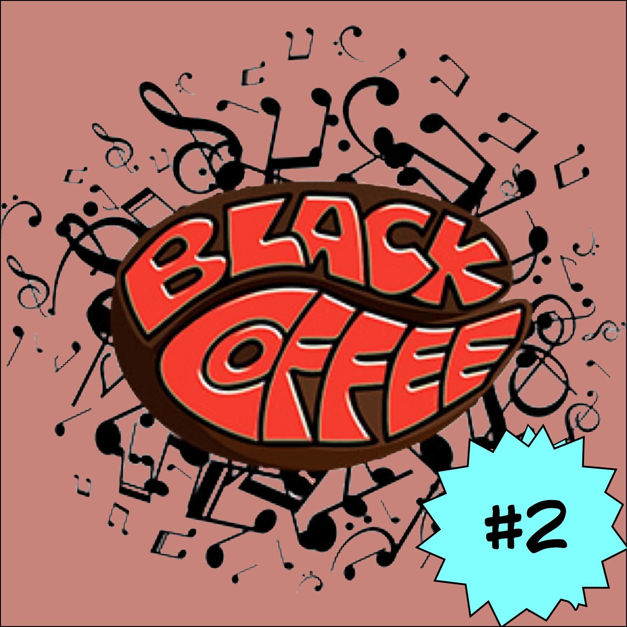 Black Coffee 2 Let's Rock Radio